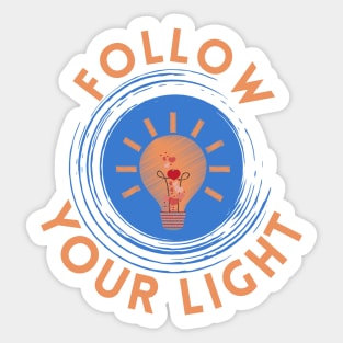 Follow your light Sticker